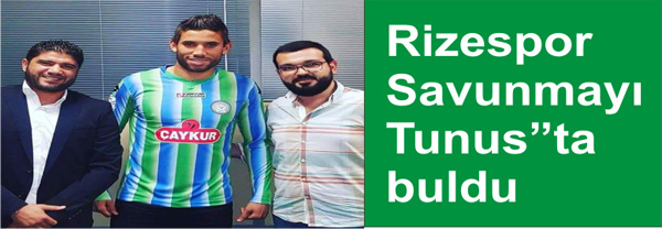 Rizespor savunmay? Tunus