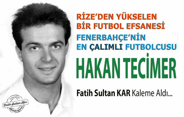 Rize`den yükselen bir futbol efsanesi