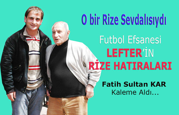 Lefterin Rize Hatıraları