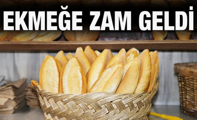 Ekmek zamlandı