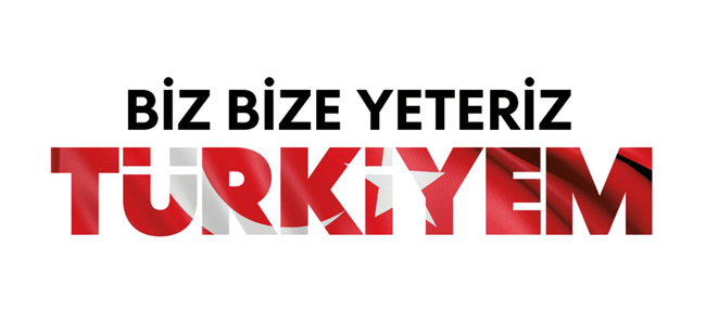 BİZ BİZE YETMELİYİZ