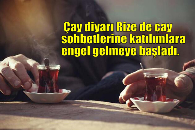 Çay keyfine yasak uyarısı