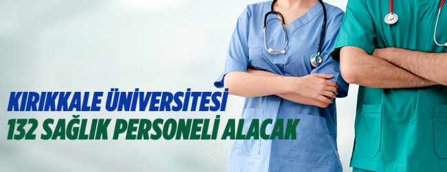 Kırıkkale Üniversitesi sözleşmeli personel istihdam edecek