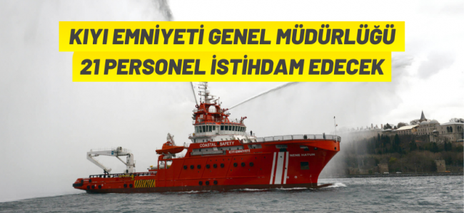 Kıyı Emniyeti Genel Müdürlüğünden personel alımı