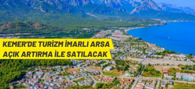 Kemer'de turizm arsası ihaleyle satılacak