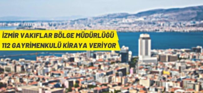 İzmir ve Manisa'da Vakıf taşınmazları kiraya verilecek