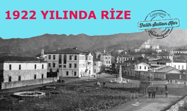 1922 YILINDA RİZE