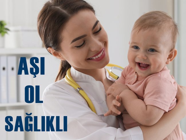 “AŞI OL, SAĞLIKLI OL”