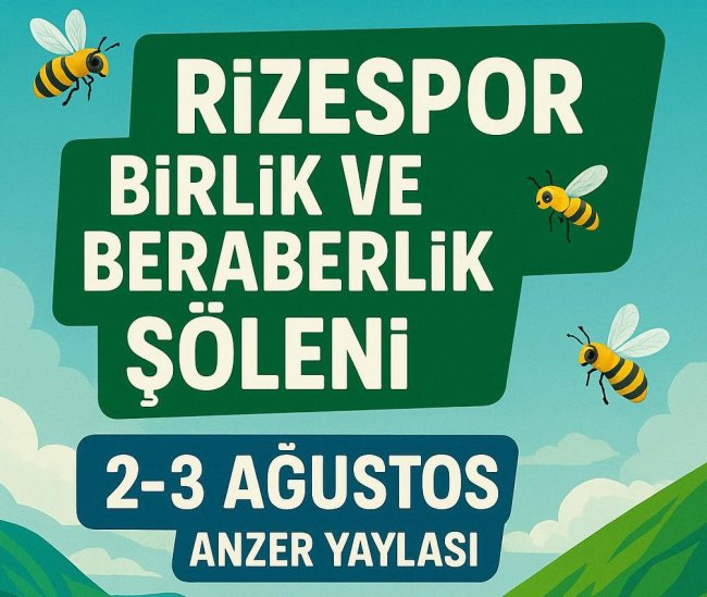 Rizespor Birlik Beraberlik Şöleni gerçekleşecek
