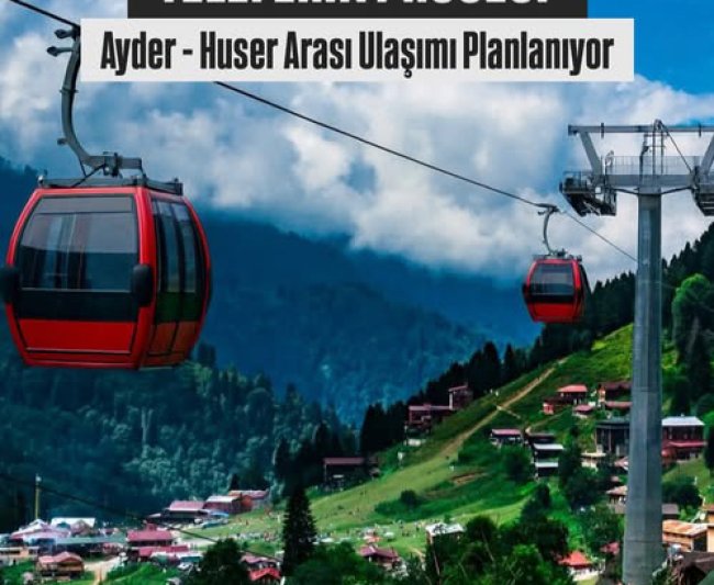 Ayder Yaylası’nda Teleferik Projesi Başlıyor