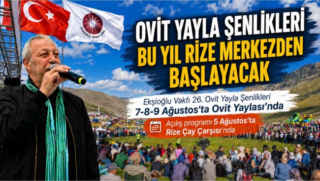 Ekşioğlu Vakfı, Ovit Yayla Şenlikleri’ni Rize Çay Çarşısı’ndan başlatıyor