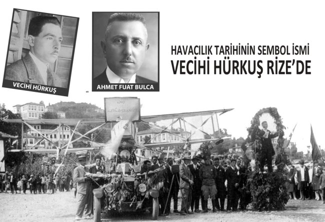 HAVACILIK TARİHİNİN RENKLİ İSMİ VECİHİ HÜRKUŞ RİZE’DE