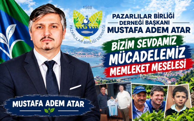 PAZARLILAR BİRLİĞİ DERNEĞİ BAŞKANI ATAR